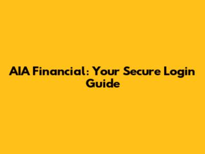AIA Financial: Your Secure Login Guide