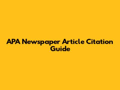 APA Newspaper Article Citation Guide