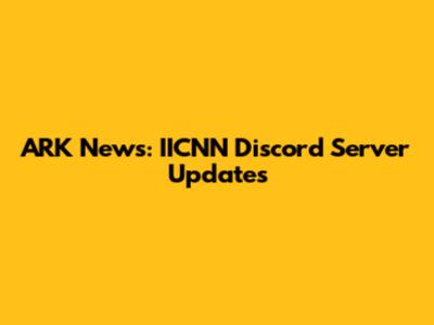 ARK News: IICNN Discord Server Updates