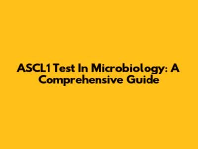 ASCL1 Test In Microbiology: A Comprehensive Guide