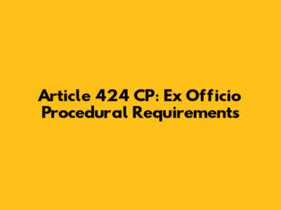 Article 424 CP: 'Ex Officio' Procedural Requirements