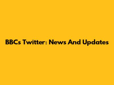 BBC's Twitter: News And Updates