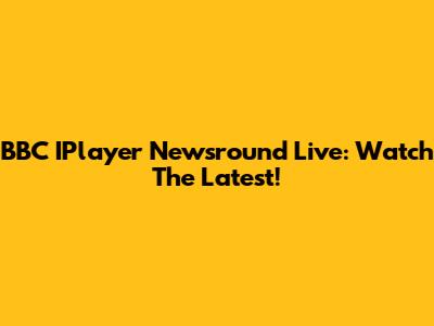 BBC IPlayer Newsround Live: Watch The Latest!