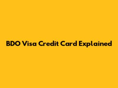 BDO Visa Credit Card Explained