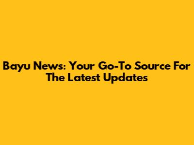 Bayu News: Your Go-To Source For The Latest Updates