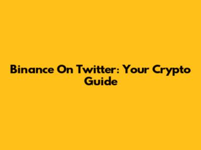Binance On Twitter: Your Crypto Guide