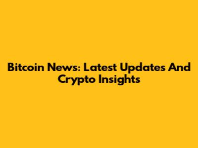Bitcoin News: Latest Updates And Crypto Insights