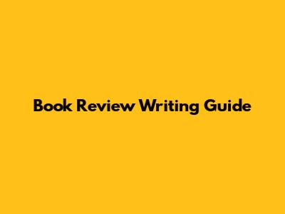Book Review Writing Guide
