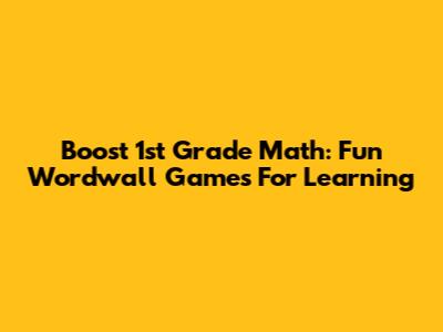 Boost 1st Grade Math: Fun Wordwall Games For Learning