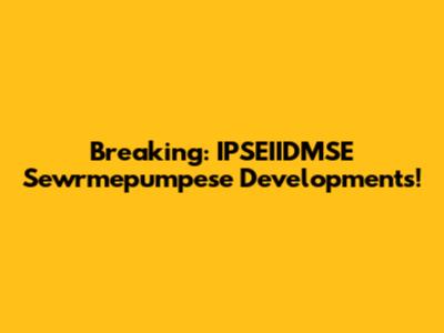 Breaking: IPSEIIDMSE Sewrmepumpese Developments!