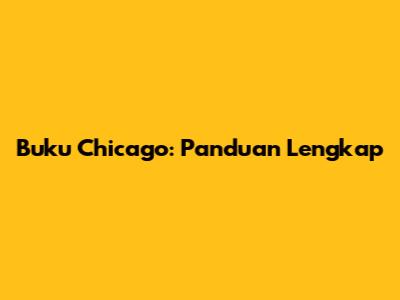 Buku Chicago: Panduan Lengkap
