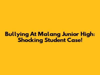 Bullying At Malang Junior High: Shocking Student Case!