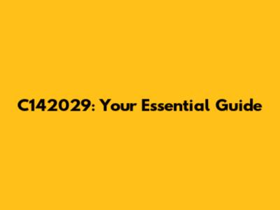 C142029: Your Essential Guide