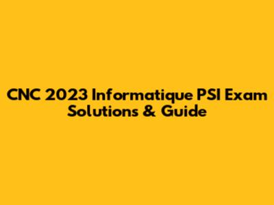 CNC 2023 Informatique PSI Exam Solutions & Guide