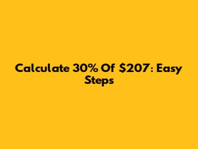 Calculate 30% Of $207: Easy Steps
