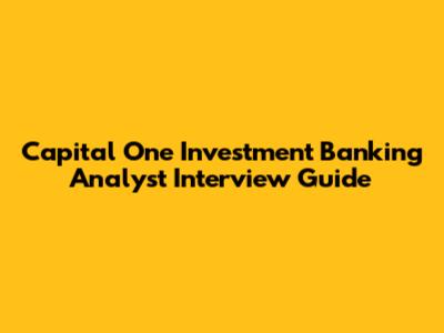 Capital One Investment Banking Analyst Interview Guide
