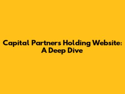 Capital Partners Holding Website: A Deep Dive