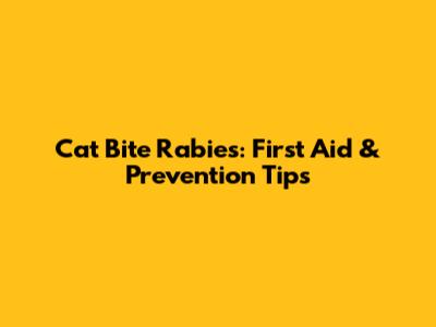 Cat Bite Rabies: First Aid & Prevention Tips