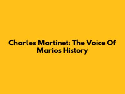 Charles Martinet: The Voice Of Mario's History