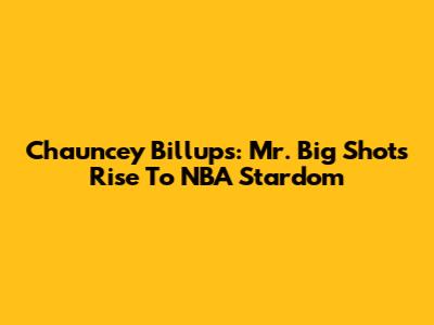 Chauncey Billups: Mr. Big Shot's Rise To NBA Stardom