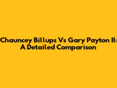 Chauncey Billups Vs Gary Payton II: A Detailed Comparison