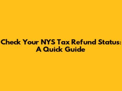 Check Your NYS Tax Refund Status: A Quick Guide