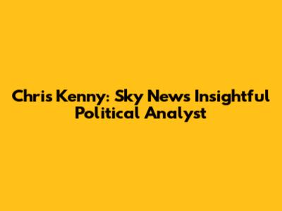 Chris Kenny: Sky News' Insightful Political Analyst