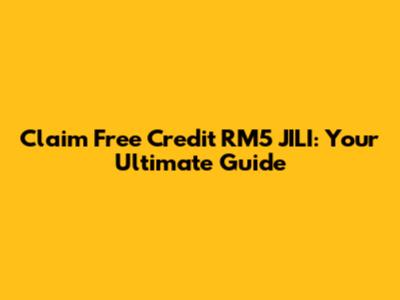 Claim Free Credit RM5 JILI: Your Ultimate Guide