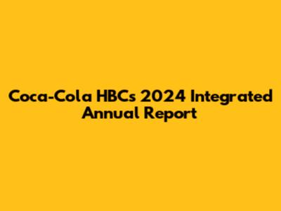 Coca-Cola HBC's 2024 Integrated Annual Report