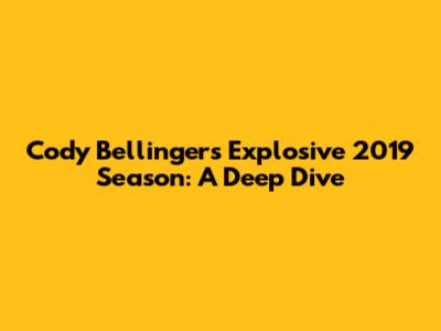 Cody Bellinger's Explosive 2019 Season: A Deep Dive