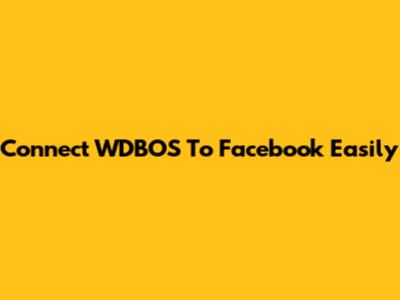 Connect WDBOS To Facebook Easily