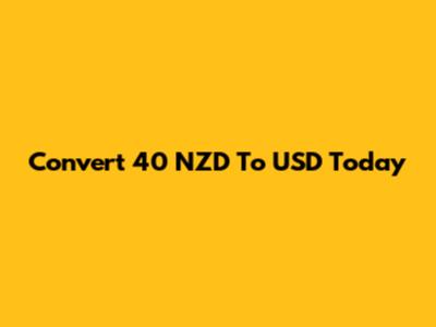 Convert 40 NZD To USD Today