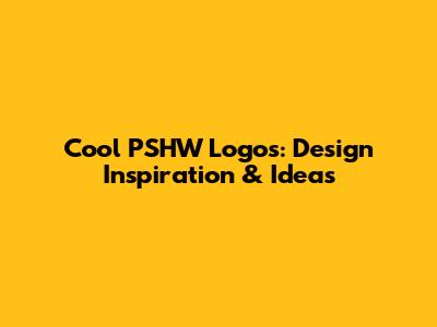 Cool PSHW Logos: Design Inspiration & Ideas