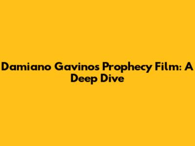 Damiano Gavino's Prophecy Film: A Deep Dive