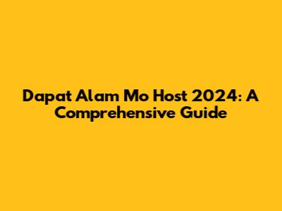 Dapat Alam Mo Host 2024: A Comprehensive Guide