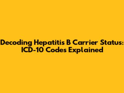 Decoding Hepatitis B Carrier Status: ICD-10 Codes Explained