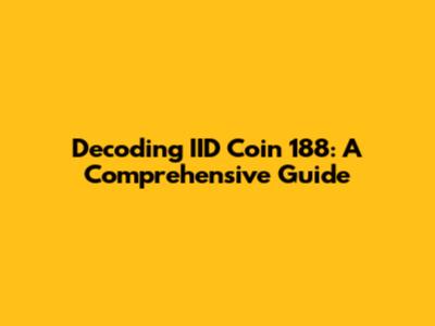 Decoding IID Coin 188: A Comprehensive Guide