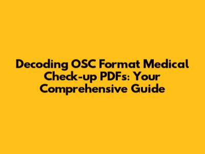 Decoding OSC Format Medical Check-up PDFs: Your Comprehensive Guide
