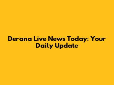 Derana Live News Today: Your Daily Update