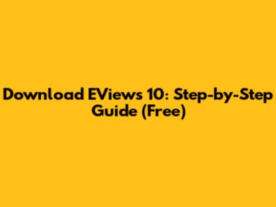 Download EViews 10: Step-by-Step Guide (Free)