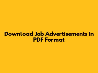 Download Job Advertisements In PDF Format