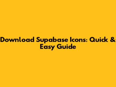 Download Supabase Icons: Quick & Easy Guide