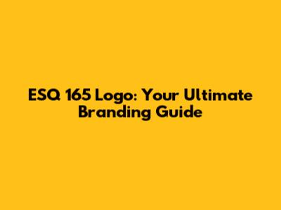 ESQ 165 Logo: Your Ultimate Branding Guide