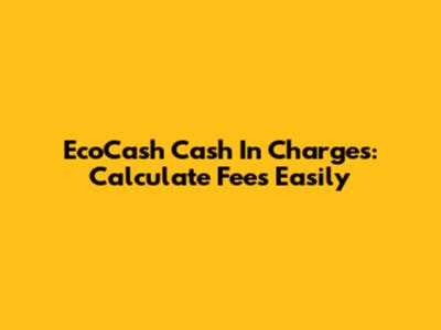 EcoCash Cash In Charges: Calculate Fees Easily