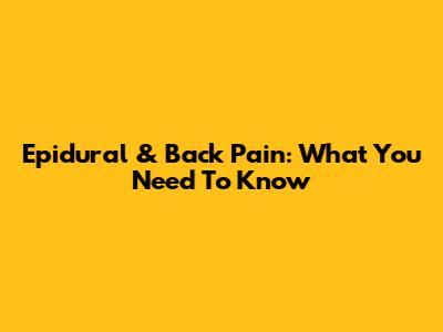 Epidural & Back Pain: What You Need To Know