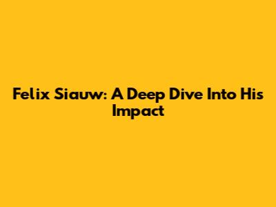 Felix Siauw: A Deep Dive Into His Impact