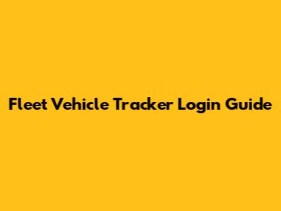 Fleet Vehicle Tracker Login Guide