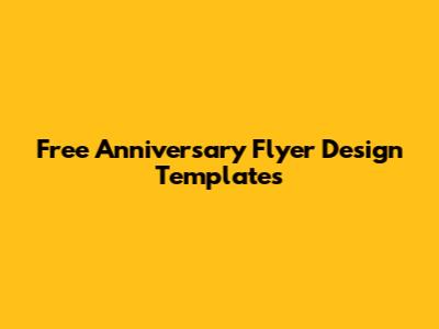 Free Anniversary Flyer Design Templates