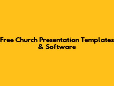 Free Church Presentation Templates & Software