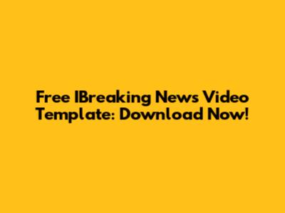 Free IBreaking News Video Template: Download Now!